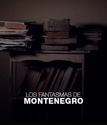 Los Fantasmas de Montenegro