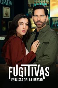 Fugitivas: en busca de la libertad